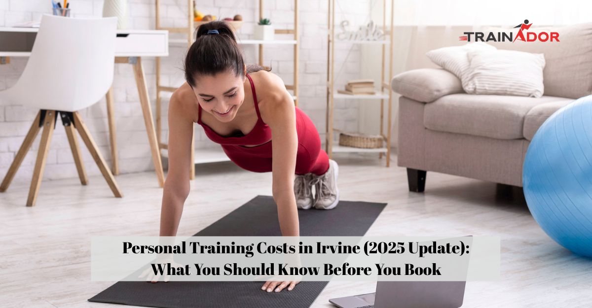 Personal Training Costs in Irvine (2025 Update): What You Should Know Before You Book