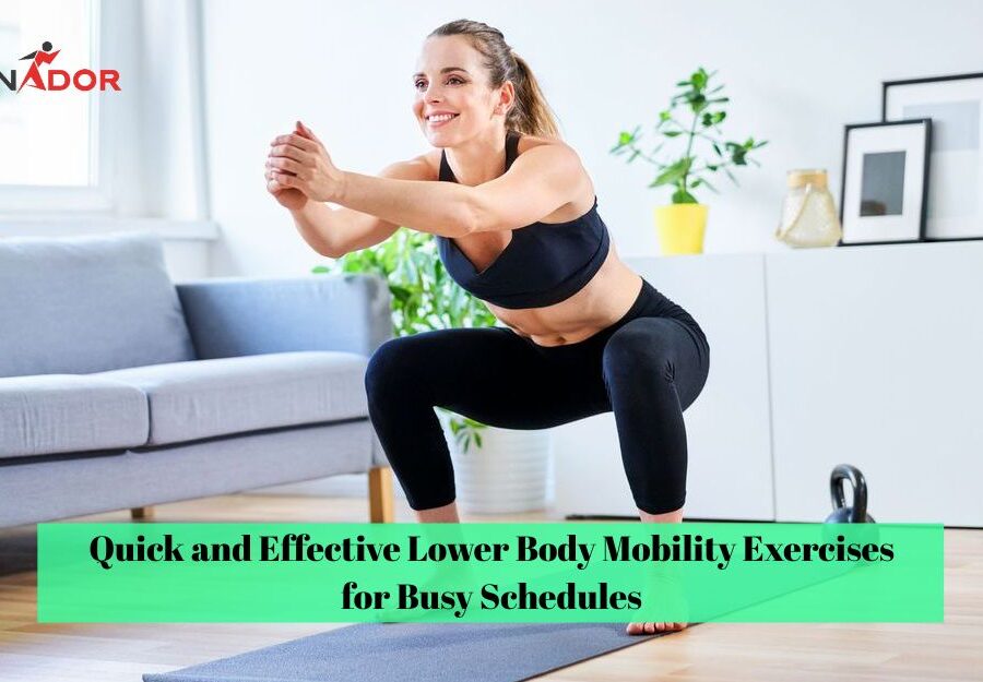 Quick and Effective Lower Body Mobility Exercises for Busy Schedules