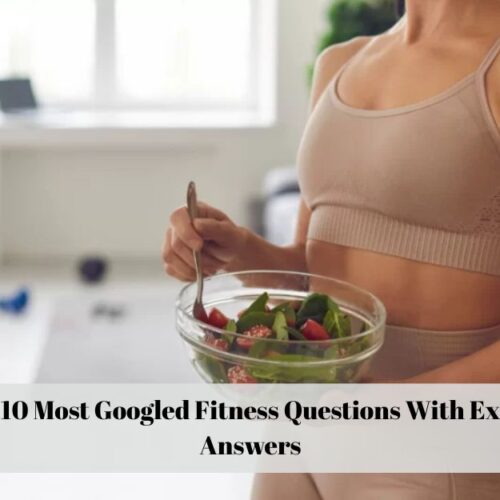 The 10 Most Googled Fitness Questions With Expert Answers